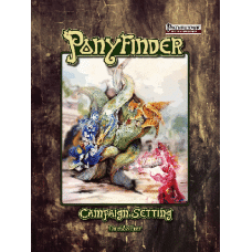 Ponyfinder Campaign Setting - Soft Cover Edition